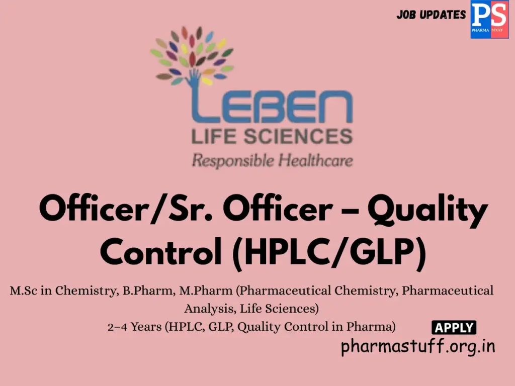 Leben Life Sciences Hiring Officer/Sr. Officer – Quality Control (HPLC, GLP)