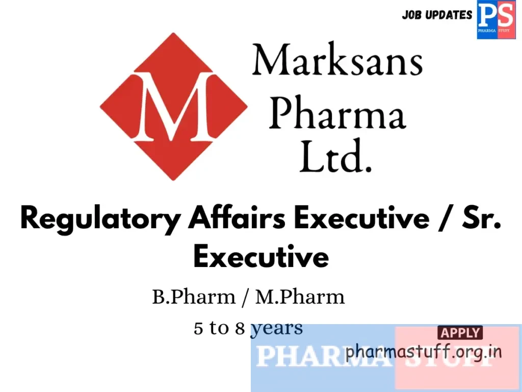 Marksans Pharma Hiring Regulatory Affairs Executive / Sr. Executive