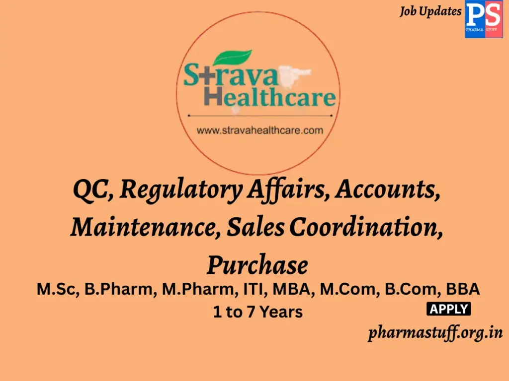 Strava Healthcare Hiring QC, Regulatory Affairs, Accounts, Maintenance, Sales Coordination, Purchase