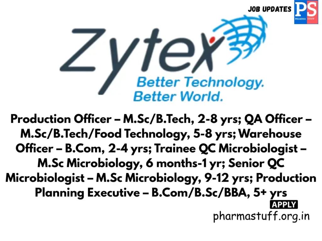 Zytex Biotech, Hiring Production, QA, QC Microbiologists & Warehouse Officers.
