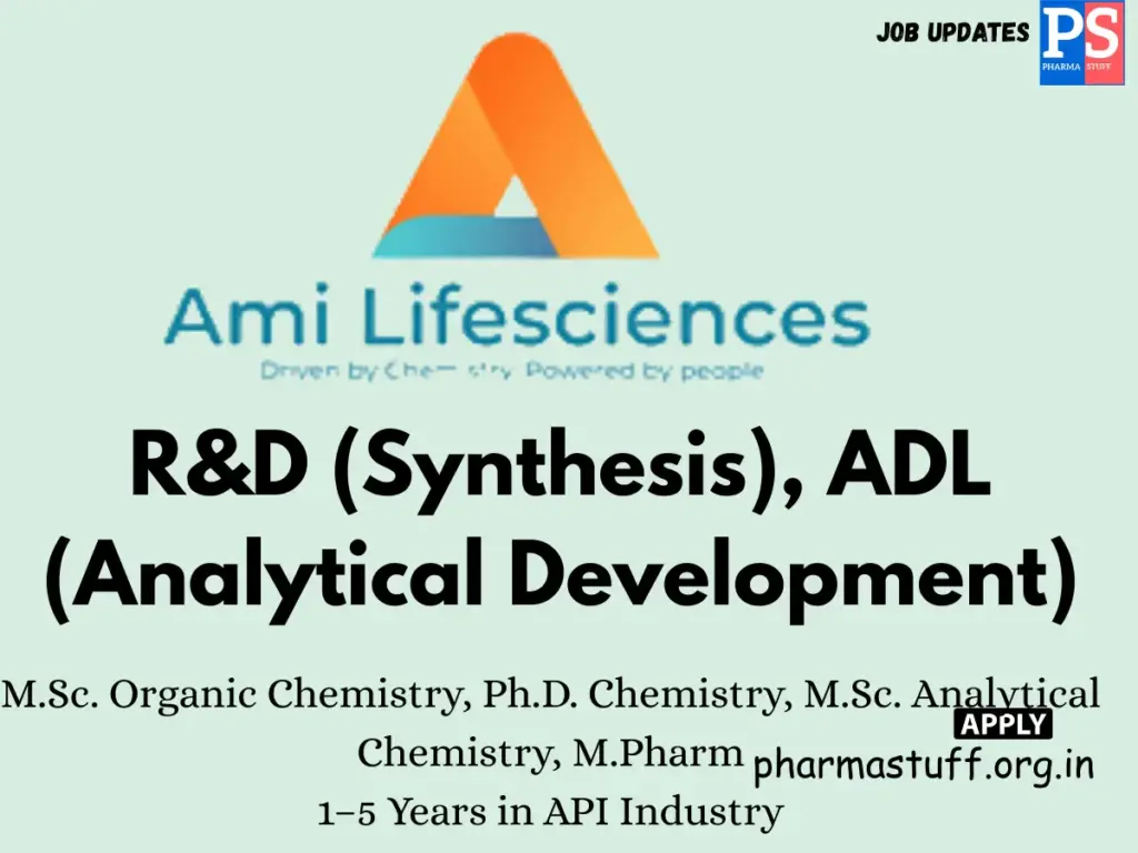 Ami Lifesciences Walk-in Analytical Development,R&D – Synthesis