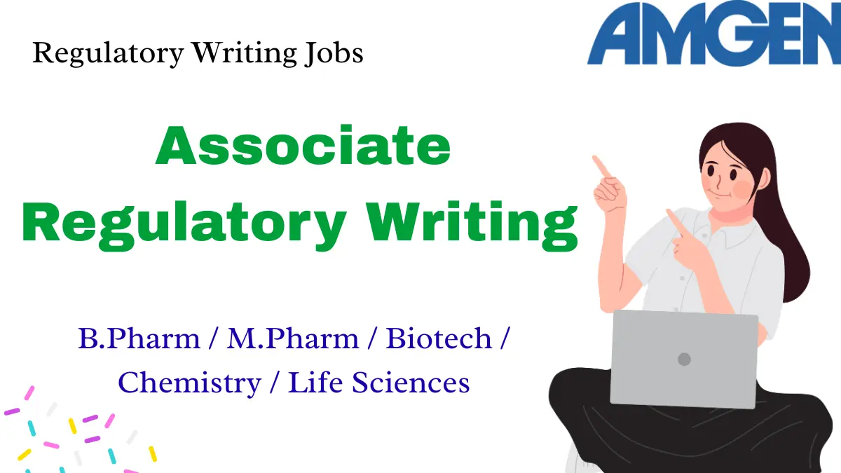 Associate Regulatory Writing Vacancy | Amgen | Hyderabad