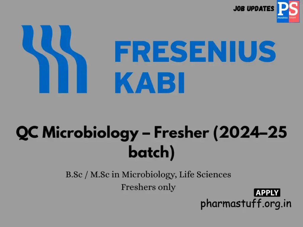 Fresenius Kabi Walk-in QC Microbiology Freshers