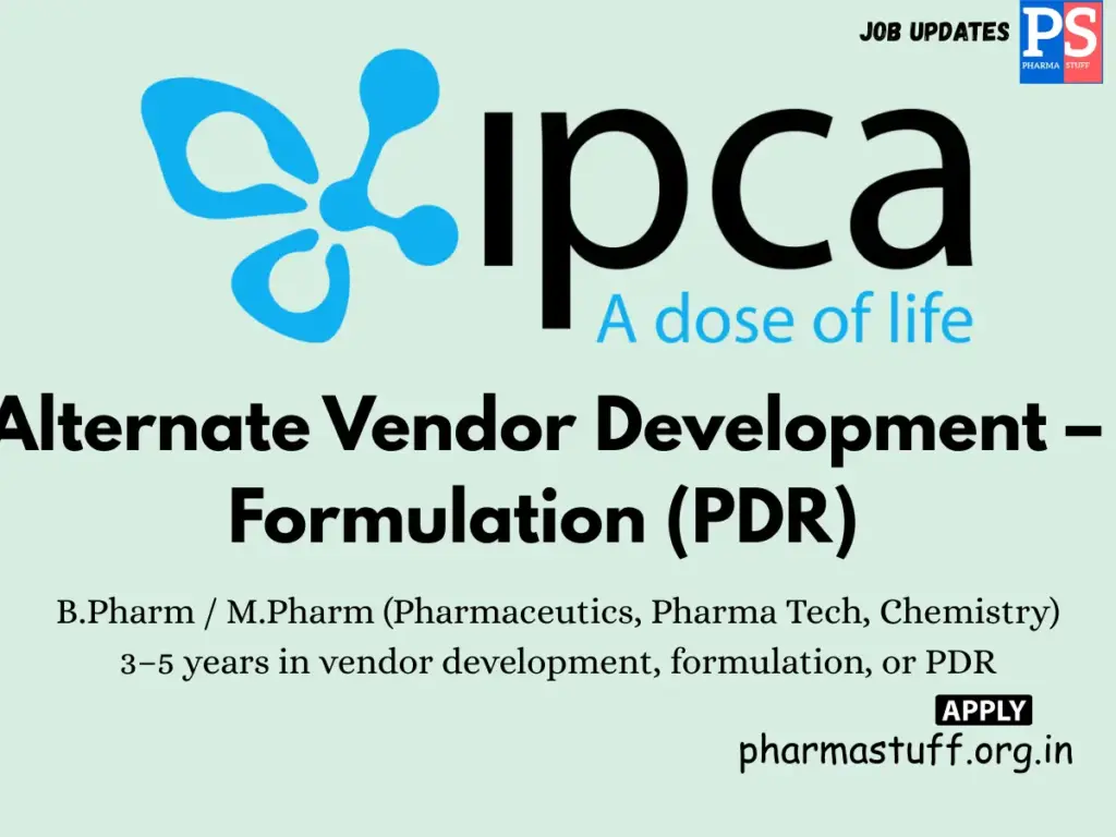 Ipca Laboratories Hiring Alternate Vendor Development – Formulation (PDR)