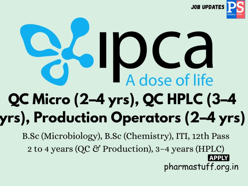 Ipca Laboratories Hiring QC & Production