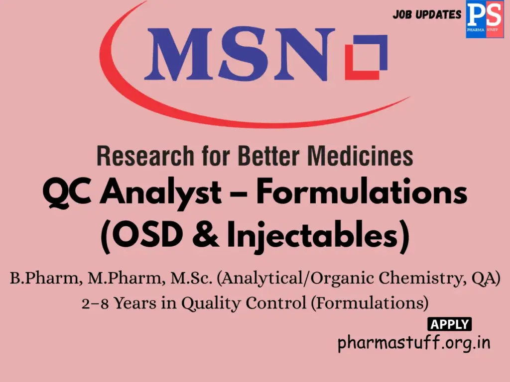 MSN Laboratories Hiring QC Analyst – Formulations (OSD & Injectables)