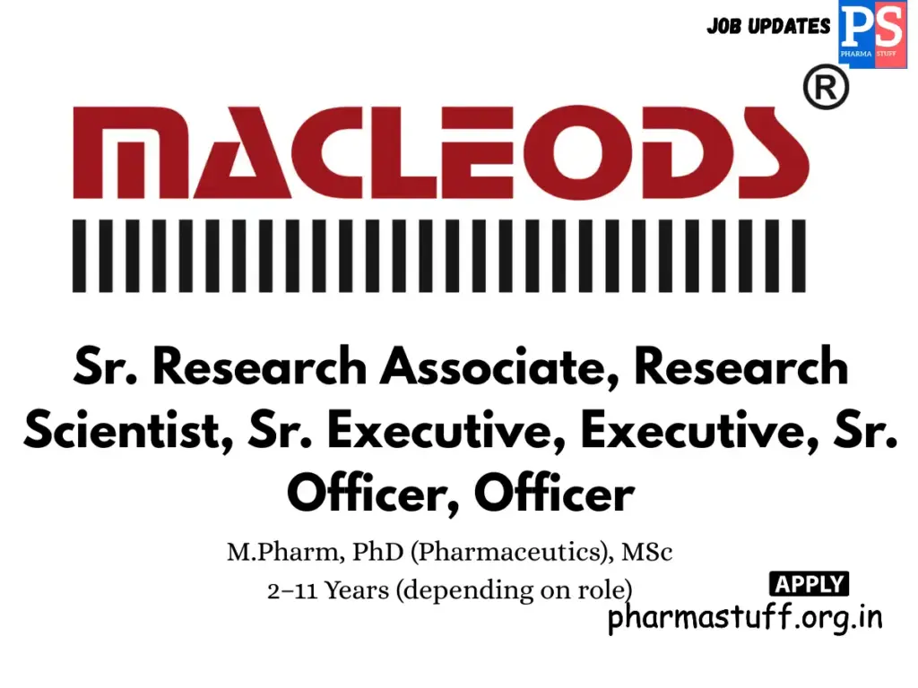 Macleods Walk-in 20+ vacancies in R&D, Regulatory Affairs, PDR