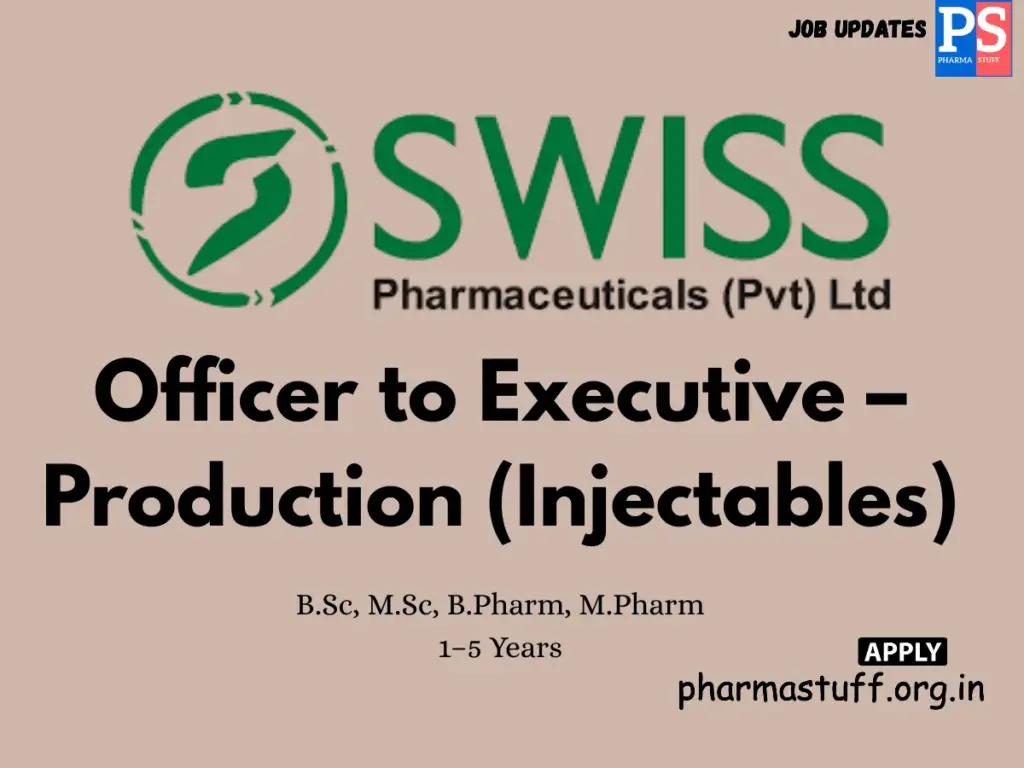 Swiss Pharmaceuticals Hiring Officer to Executive – Production