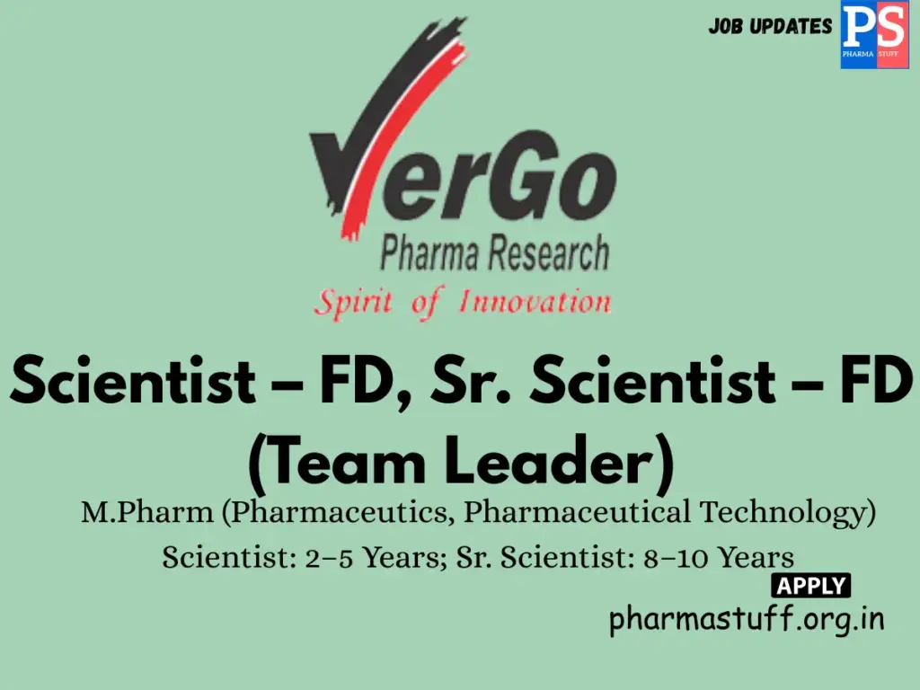 VerGo Pharma Hiring Scientist – FD, Sr. Scientist – FD