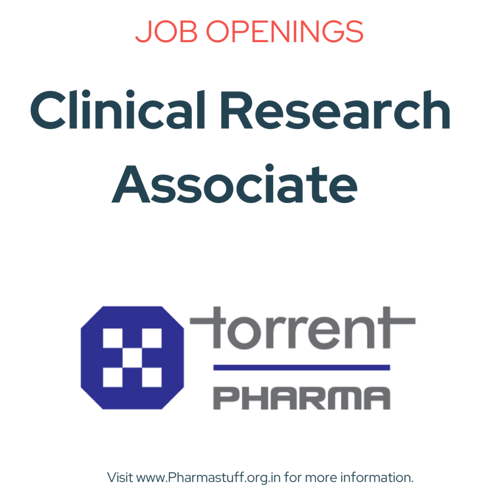 clinical research associate openings torrent pharmaceuticals
