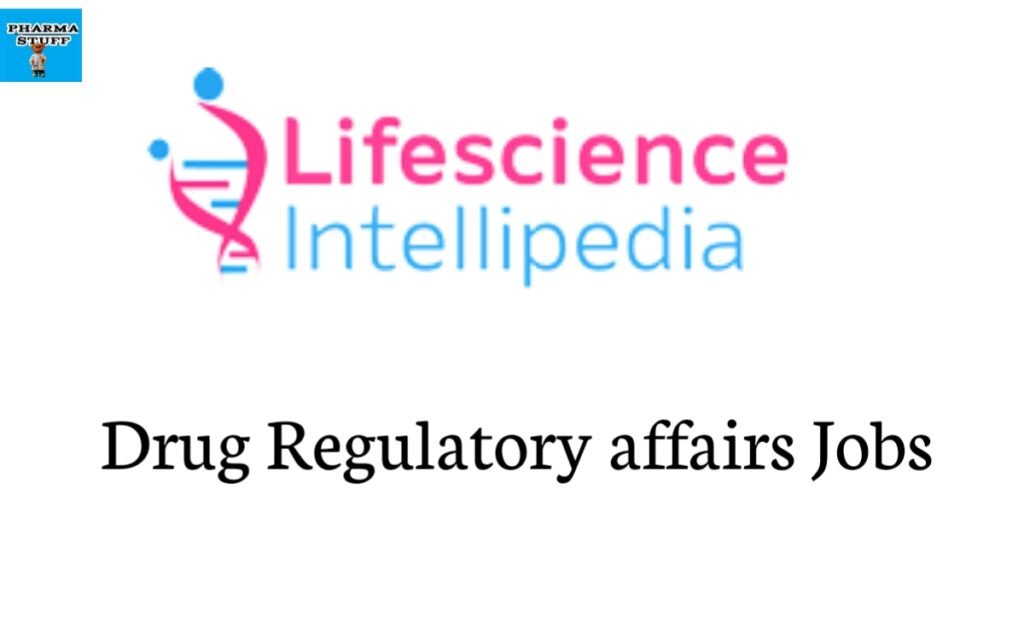 drug regulatory affairs executive job openings at lifesciences intellipedia