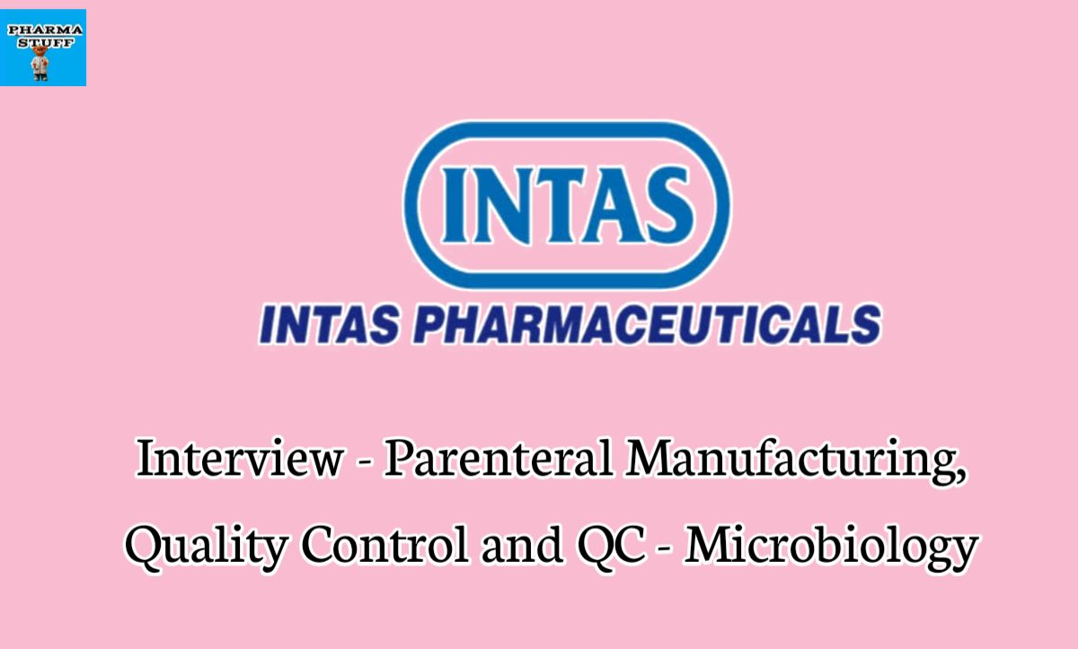 intas pharmaceuticals walk in interview parenteral manufacturing quality control and qc microbiology