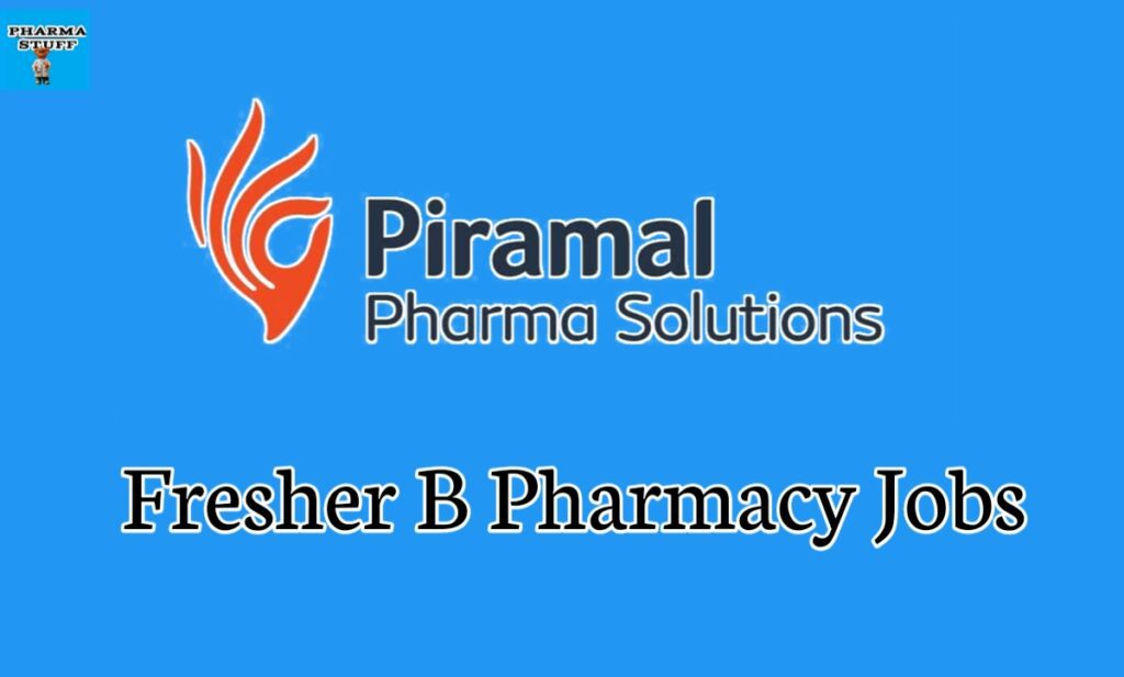 piramal pharma fresher b pharmacy job openings 2022